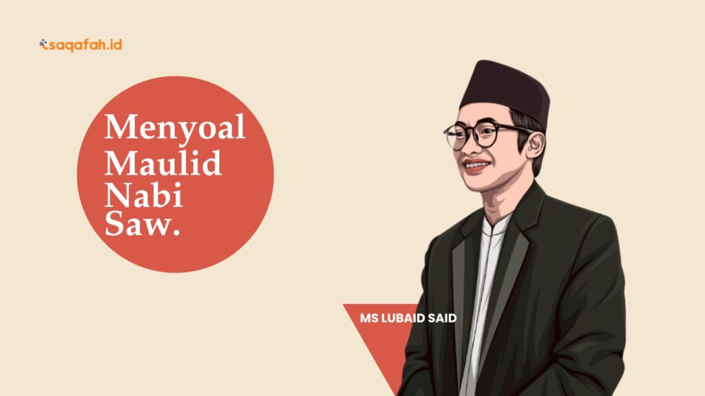 Maulid Nabi Saw (5-Selesai): Adab, Spiritualitas dan Sikap dalam Majlis Shalawat: Refleksi Fenomena Kekinian