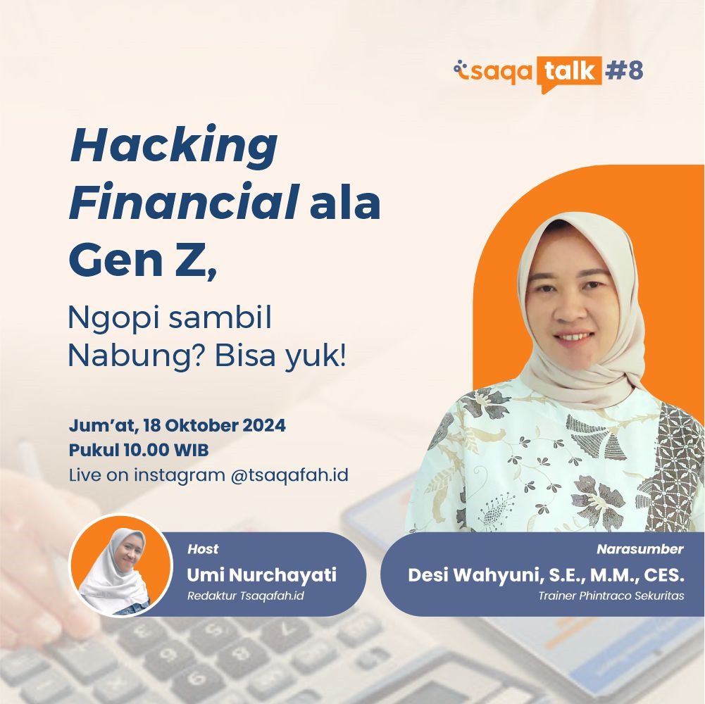 TSAQATALK #8: Berapapun Gajimu, Mulailah Investasi!