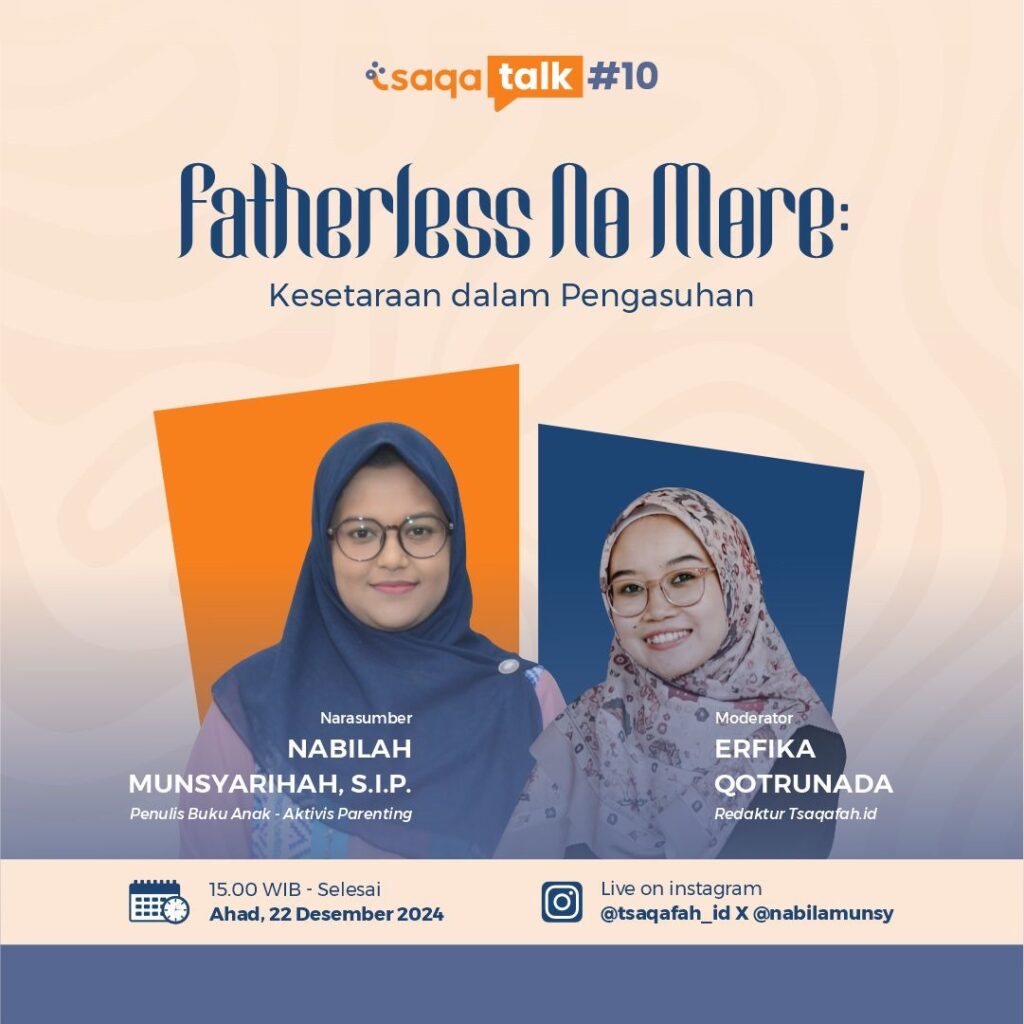 Tsaqatalk #10: Mengatasi Fatherless: Ketika Ayah dan Ibu Berproses Bersama