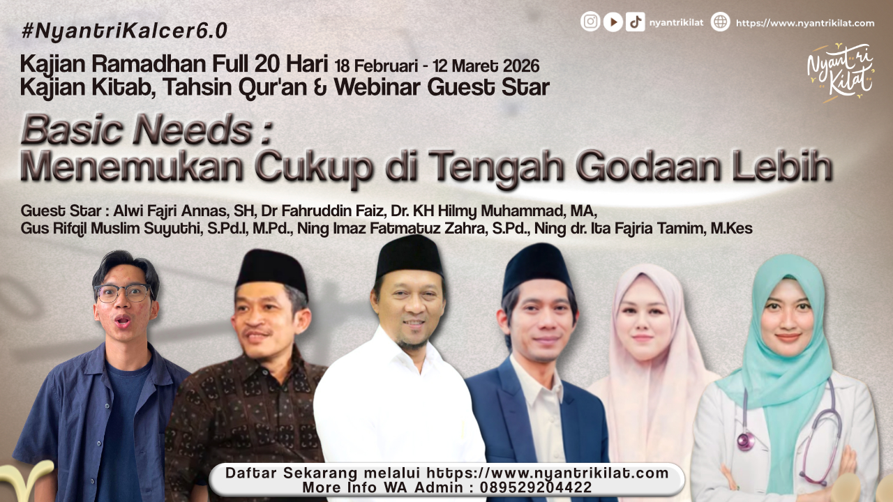 Menjadi Manusia Cukup: Nyantrikilat 6.0 Kembali Hadir, Kaji Ulang ‘Basic Needs’ Bareng Fahruddin Faiz hingga Gus Rifqil
