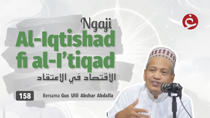 Gus Ulil Ngaji Al-Iqtishad Fi Al-I’tiqad: Cara Penafsiran Metaforis
